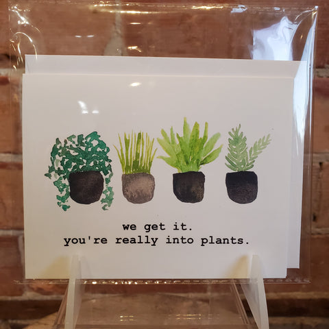 You're Into Plants Card
